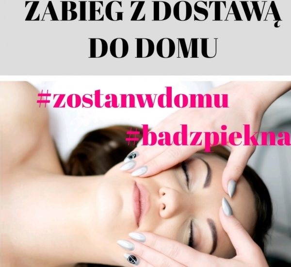 ZABIEG Z DOSTAWĄ DO DOMU (19.03.2020-31.12.2020)